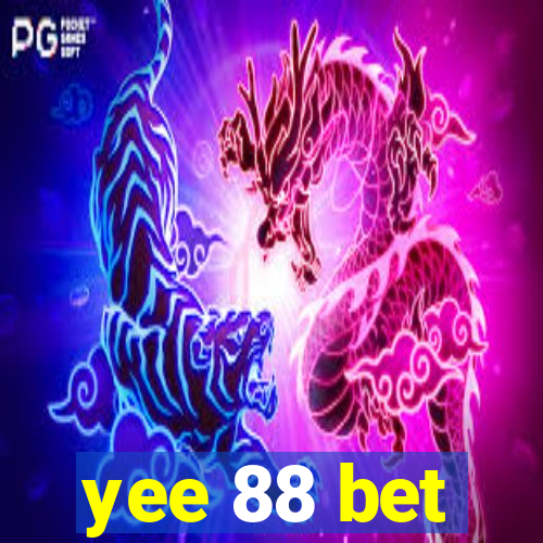 yee 88 bet